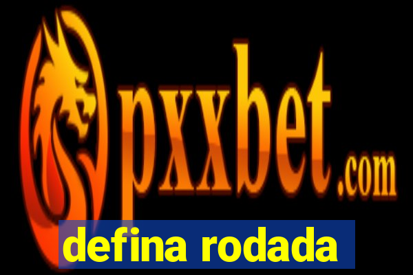 defina rodada